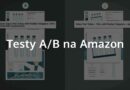 Testy A/B na Amazon – dostępne również w Europie