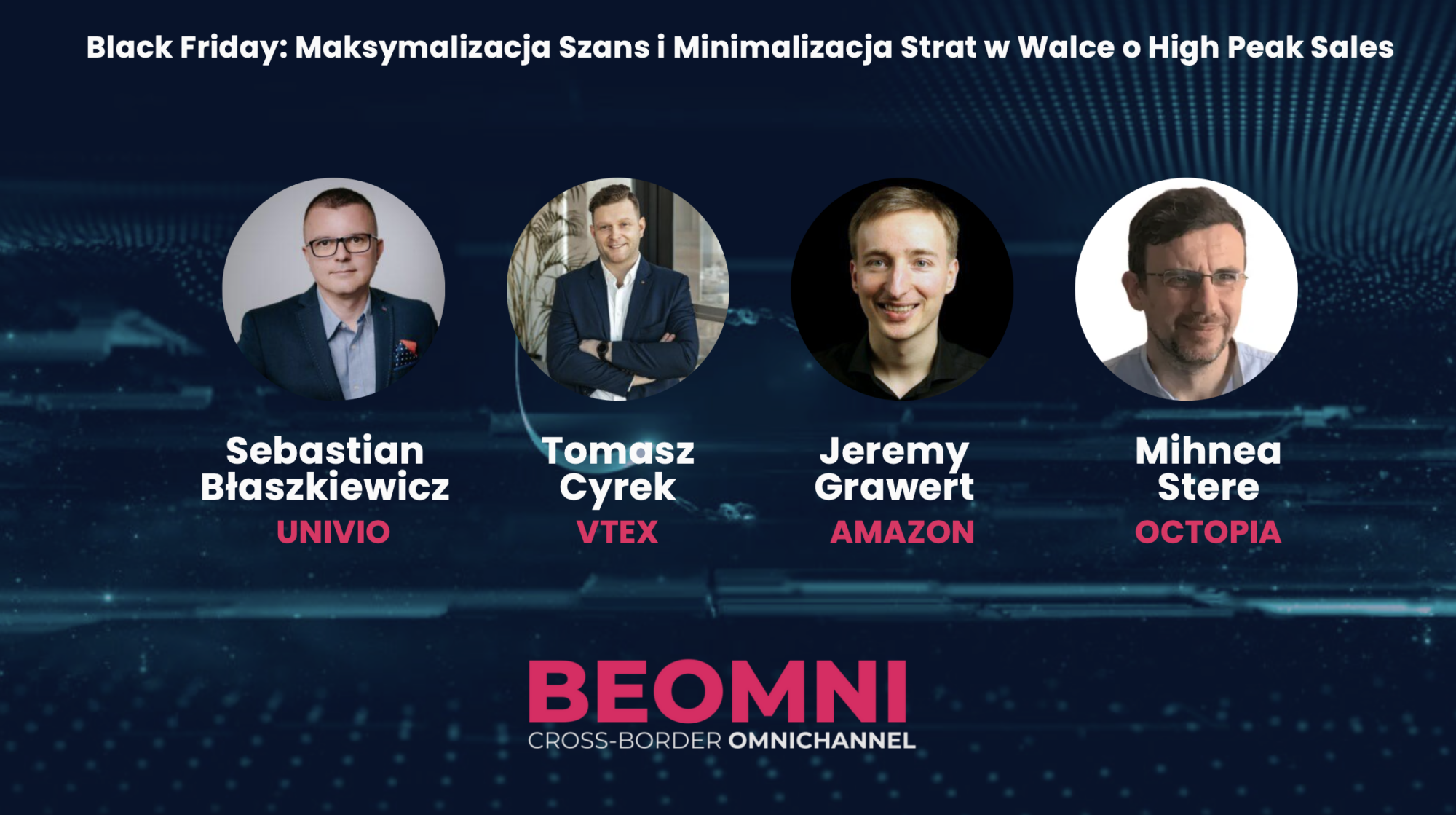 BEOMNI 2024 Panel dyskusyjny: Black Friday: Maksymalizacja Szans i Minimalizacja Strat w Walce o High Peak Sales