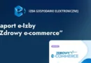 Raport e-Izby: E-commerce rośnie, ale zdrowie kadry zarządzającej wyraźnie się pogarsza