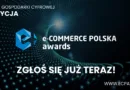 Zamień swoje wdrożenia w rynkowy sukces. Zgłoszenia do e-Commerce Polska Awards tylko do 9 lipca!